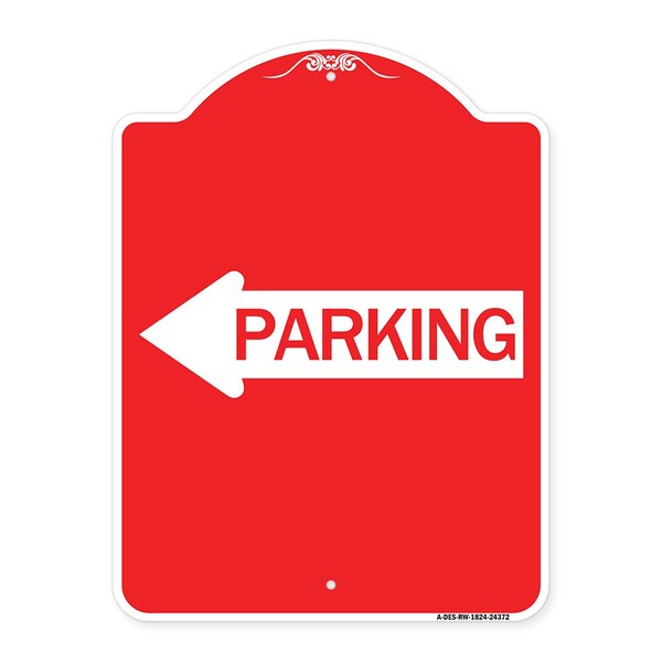 Designer Series Sign Parking W/ Left Arrow, Red & White Aluminum Sign, 18" x 24", RW-1824-24372